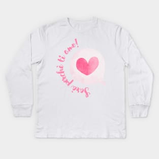 Sarà perchè ti amo! - Pink Kids Long Sleeve T-Shirt